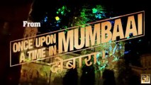 Chugliyaan Once Upon a Time in Mumbaai Dobaara song RELEASES