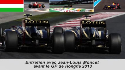 Entretien avec Jean-Louis Moncet avant le Grand Prix de Hongrie 2013