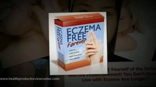 Eczema Free Forever Review 2012 | Bonus | Downloads