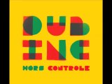 Dos à dos - Dub inc / Album : Hors contrôle