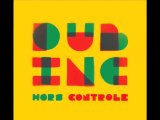 No doubt - Dub inc feat Tarrus Riley / Album : Hors contrôle