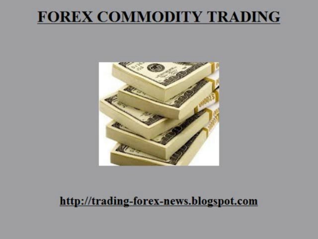 Foreign exchange Commodity Trading