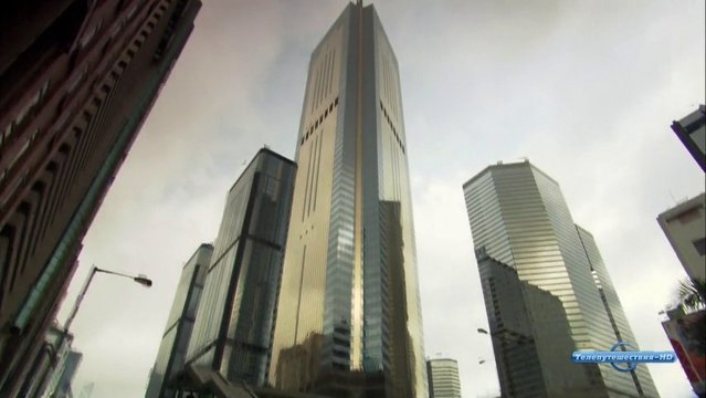 Международный Финансовый центр. Гонконг. Вертикальный мир. Сезон 2-й. Серия 6-я.