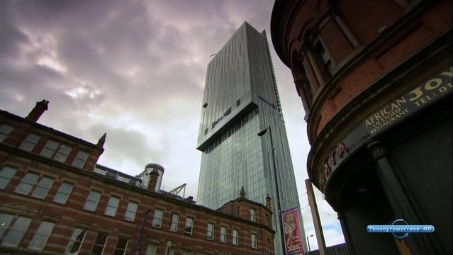 Башня Битхэм, Динсгэйт 301. Манчестер. Англия. Вертикальный мир. Сезон 2-й. Серия 7-я.