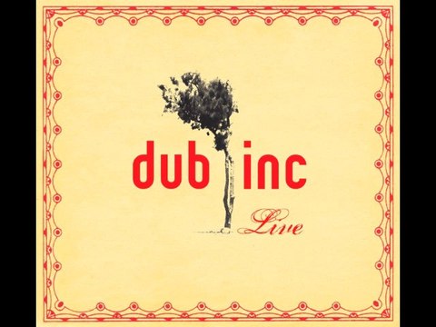 Monnaie - Dub inc / Album : Live 2006