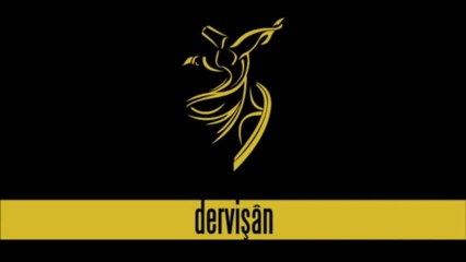 Bize dervişler geldi - Dervişâne
