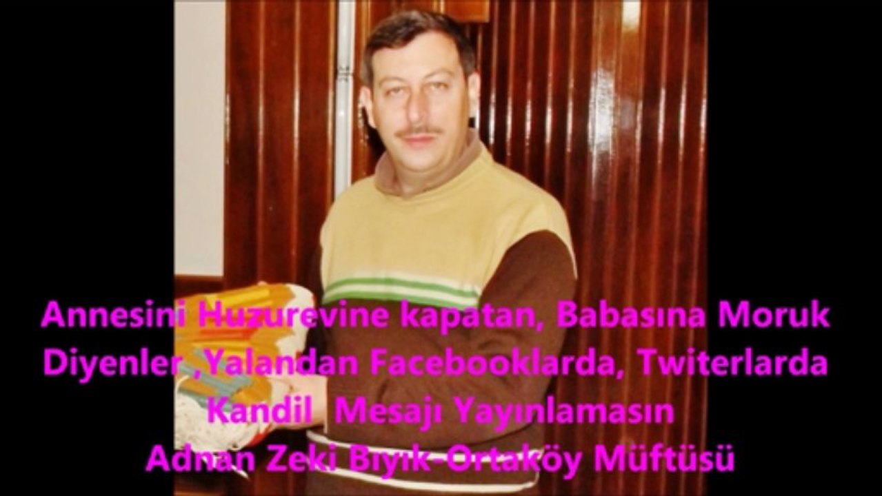 Anne ve Babasını Yaşlılar Yurduna Kapatan Hainler-Adnan Zeki Bıyık-Ortaköy Müftüsü