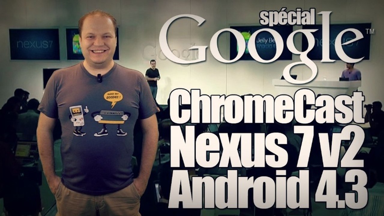 freshnews #483 Spécial Google ! Chromecast, Nexus 7 v2, Android 4.3 (25/07/13)