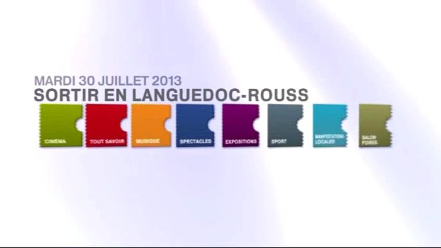 Agenda Sortir France 3 Languedoc-Roussillon du mardi 30 juillet 2013