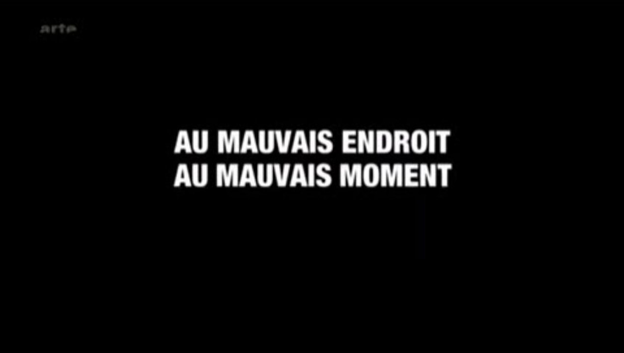 au mauvais endroit, au mauvais moment (1)