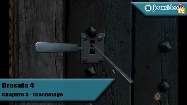 Dracula 4 : L'Ombre Du Dragon - Solution - Chapitre 3 : Énigme du crochetage de la porte