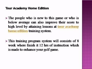 How to improve score using tour academy home edition
