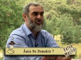 39) Amin Ne Demektir-Nureddin Yıldız - fetvameclisi.com