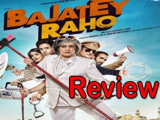Bollywood Movie Review  "Bajatey Raho"