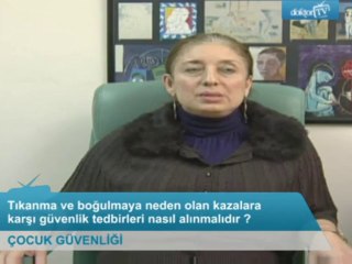 Tıkanma ve boğulmaya neden olan kazalara karşı güvenlik tedbirleri nasıl alınmalıdır ?