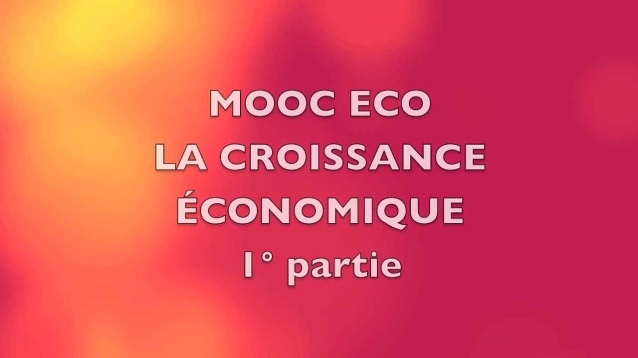 LES SOURCES DE LA CROISSANCE (1)