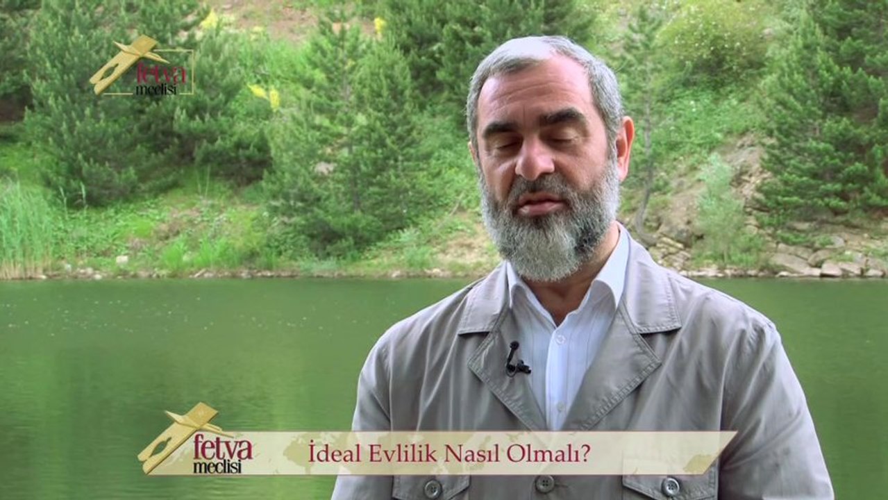 66) İdeal evlilik nasıl olmalı? - Nureddin Yıldız - fetvameclisi.com