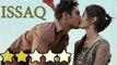 Issaq Movie Review | Prateik Babbar, Amyra Dastur