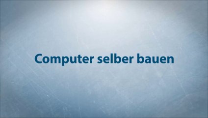 Warum Computer selber bauen? | Tutorial