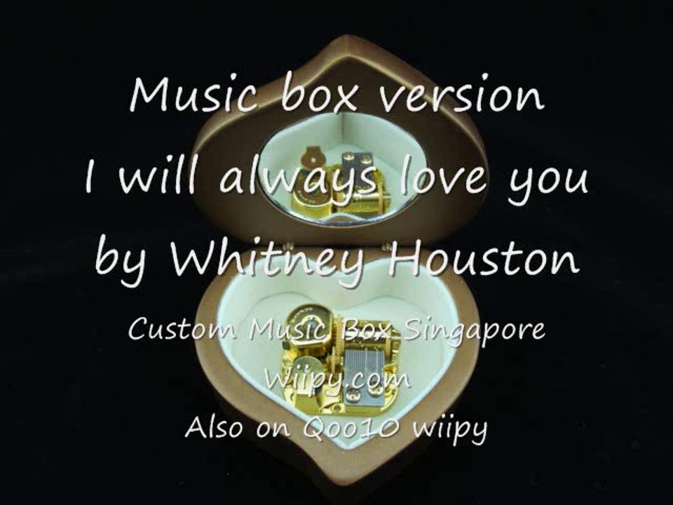 Music Box: I will always love you