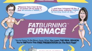 Fat Burning Furnace