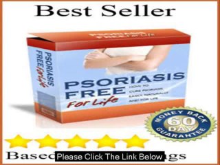 Wonder How This Psoriasis Free For Life Will Help You? Watch This Video Now