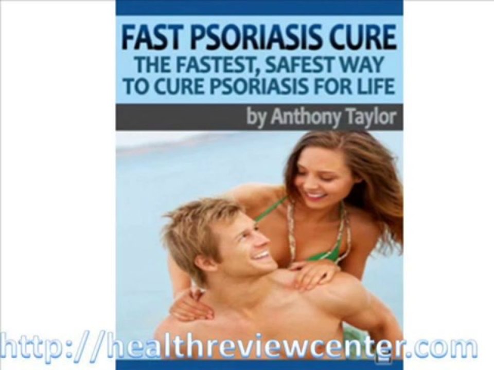 How To Cure Psoriasis Fast Review - Health Review Center