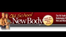 Old School New Body Weight Loss with Old School New Body