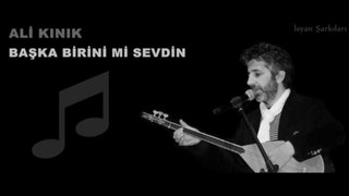 Ali Kınık - Başka Birini Mi Sevdin SesLiSeviyor.Com/ByYasaM