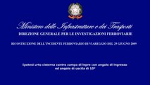 Viareggio - La ricostruzione in 3D dell'incidente ferroviario del 29.06.09 (26.07.13)
