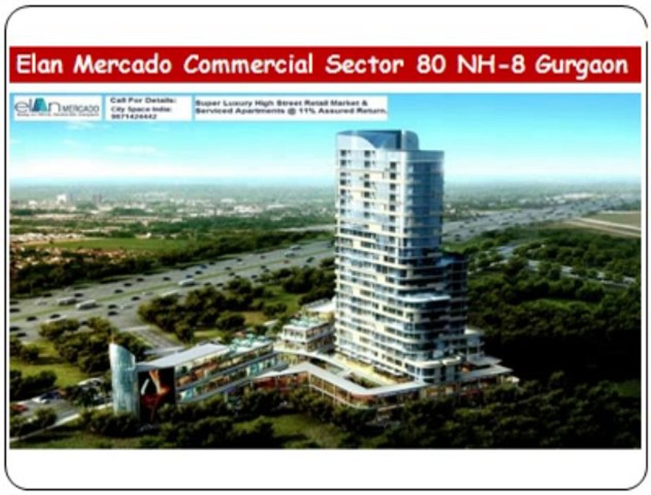 !!!8826866551!!!ELAN MERCADO COMMERCIAL PROJECT SEC 80 NH 8