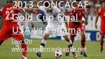 Watch Panama vs USA Gold Cup Final 2013 Live Online