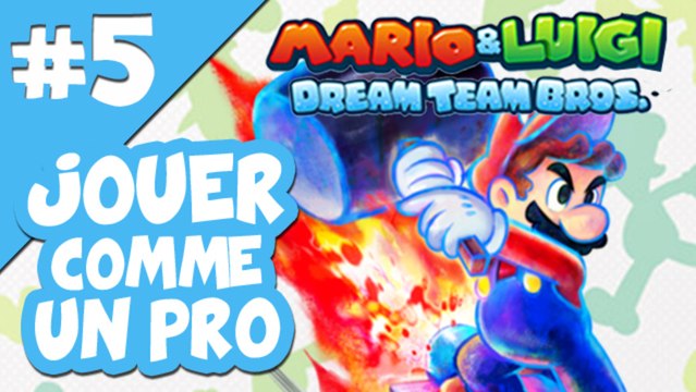 Jouer comme un pro à Mario & Luigi Dream Team Bros #5