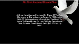 No Cost Income Stream Plus