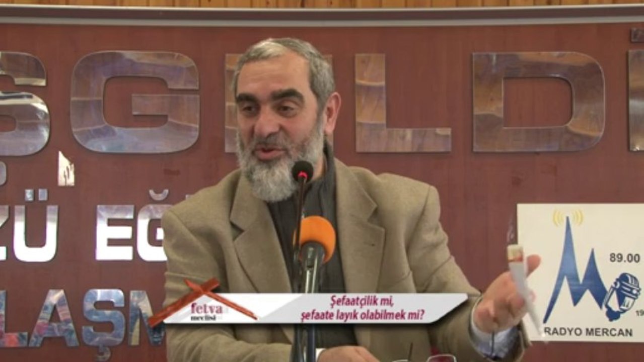 160) Şefaatçilik mi, şefaate layık olabilmek mi? - Nureddin Yıldız - fetvameclisi.com