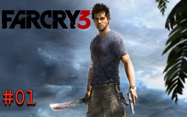 far cry 3 - partie 1 - ( début du jeux )  -  pc