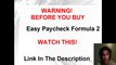 WARNING! Easy Paycheck Formula 2  WATCHT THIS - Easy Paycheck Formula 2