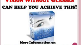 Vision Without Glasses Review - Discovering the Truth Beyond Vision Without Glasses