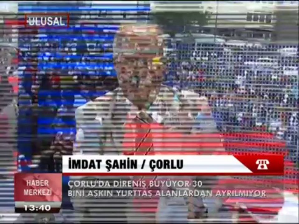 ÇORLU'DA DİRENİŞ BÜYÜDÜ