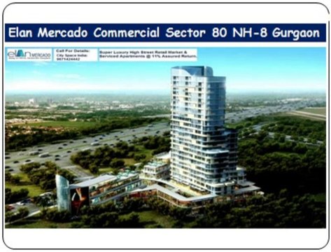 (Elan Mercado):~:~:9873687898:~:~:commercial sector 80 Gurgaon