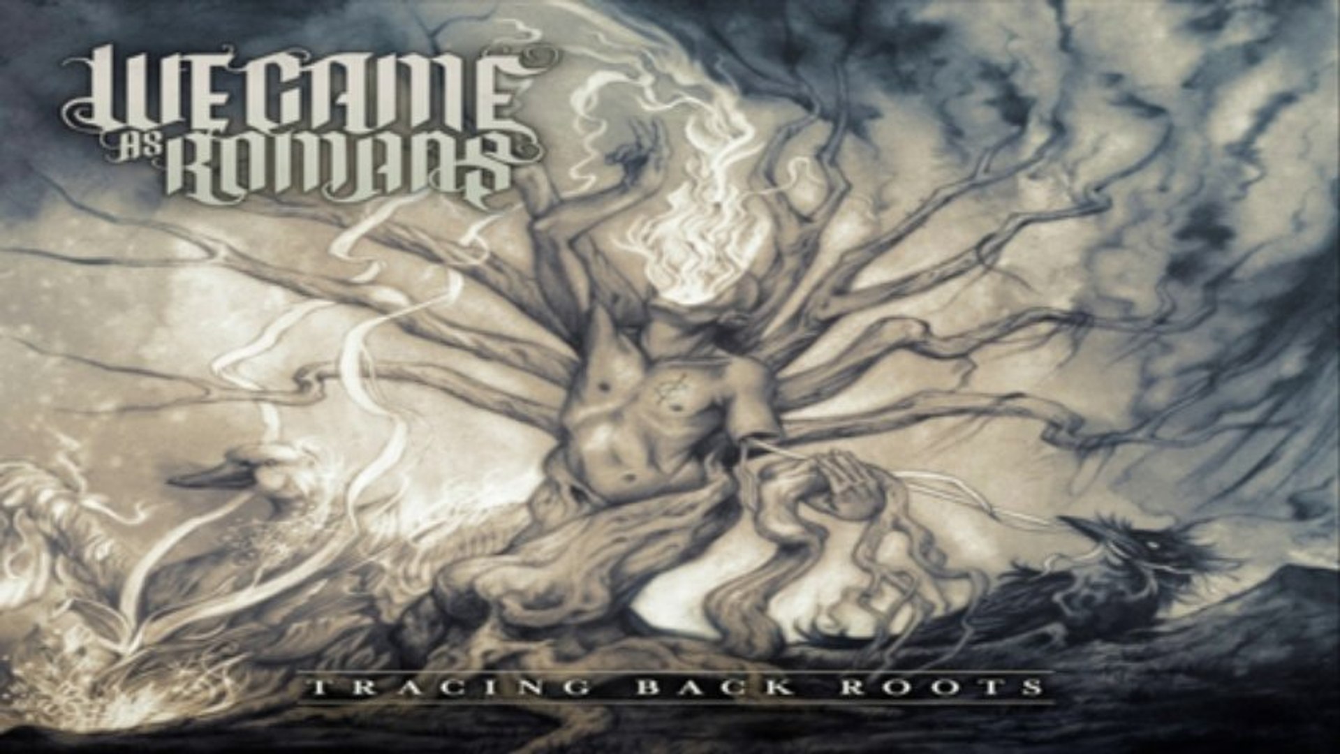 DOWNLOAD ALBUM ] We Came As Romans - Tracing Back Roots [ iTunesRip ] -  video Dailymotion