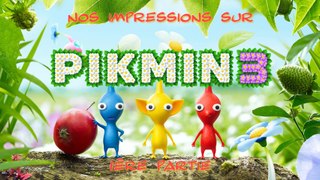 Nos Impressions sur Pikmin 3 (1/2) - Mania Of Nintendo - Wii U