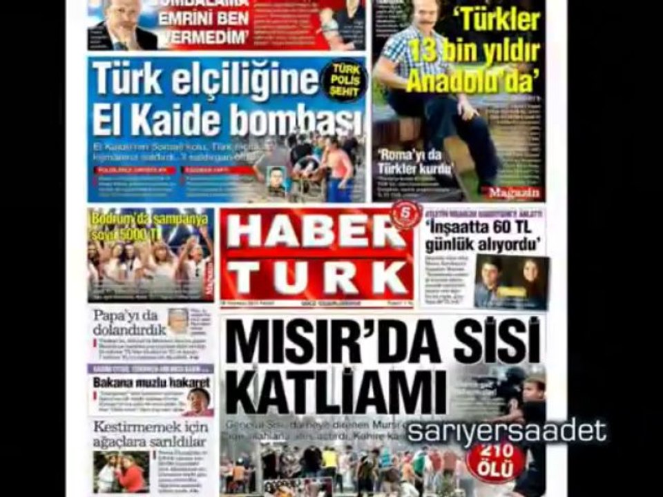 TÜRKİYE GAZETE MAŞETLERİ Mısır'da Müslüman Kardeşlere darbe sonrası Mısır Ordu'sunun halka karşı katlimanı kınıyoruz. Mısır'ın gerçek sahiplerine teslim edilmesine dua ediyoruz. Yaşasın Cehennem Firavunlar  için