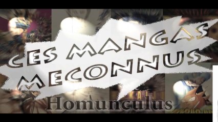 Ces Mangas Meconnus #01 : Homunculus