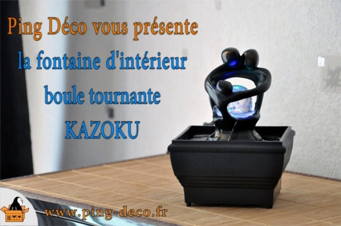 Fontaine d'intérieur lumineuse boule tournante KAZOKU (WWW.PING-DECO.FR)