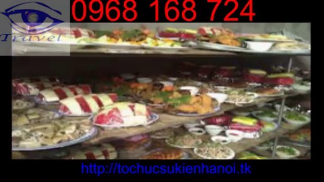 Đặt tiệc, nấu cỗ thuê, dịch vụ đám cưới LH: 0968 168 724