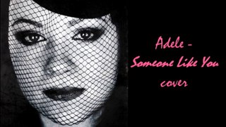 Adele - Someone Like You cover