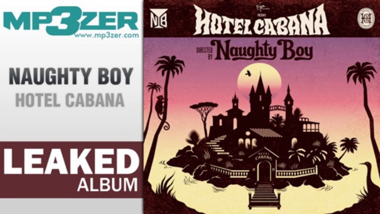Naughty Boy Hotel Cabana Full Album LEAKED [www.mp3zer.com]