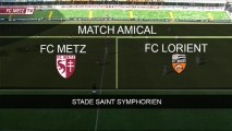 Amical - FC METZ / FC Lorient - Extraits