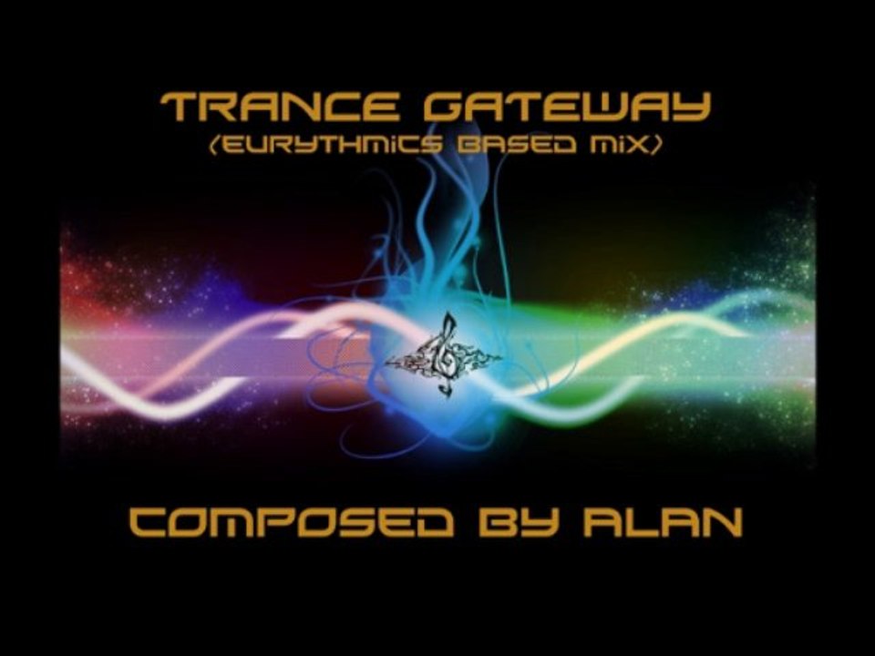 GATEWAY - EURYTHMICS BASED MIX . COMPOSED BY ALAN